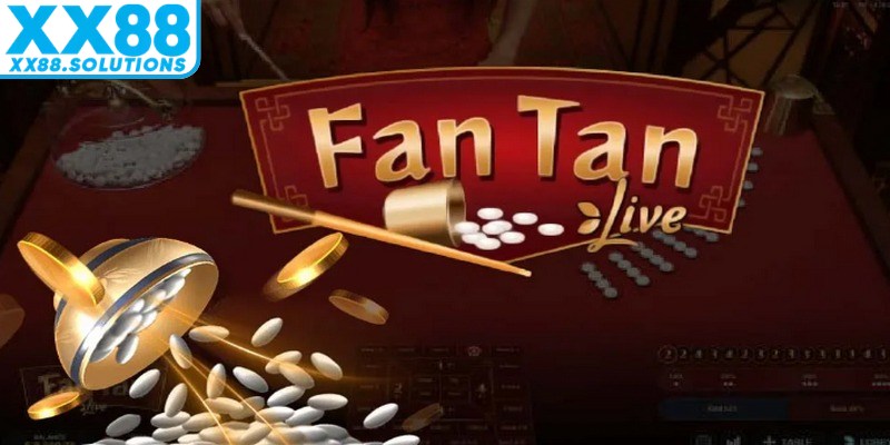 Fantan là trò chơi giải trí có nguồn gốc từ Trung Quốc