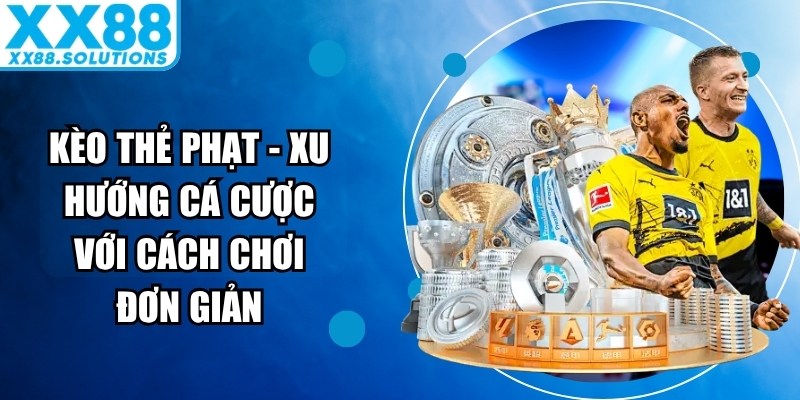 Kèo Thẻ Phạt